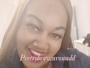 Prettybrownroundd