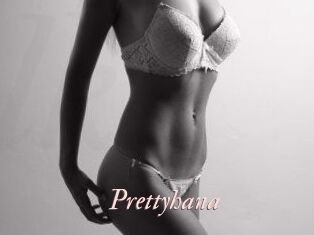 Prettyhana