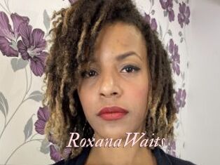 RoxanaWaits