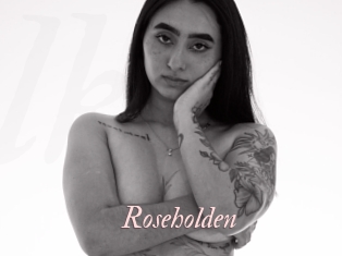 Roseholden