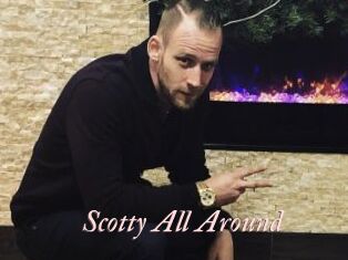 Scotty_All_Around