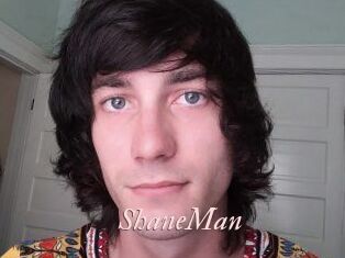 ShaneMan