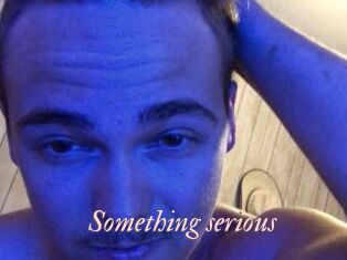 Something_serious