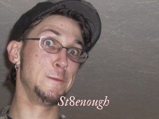 St8enough