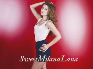 SweetMilanaLana