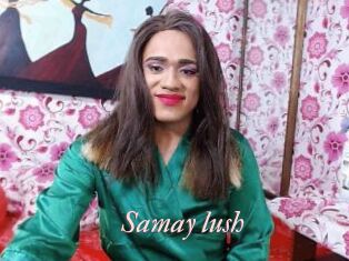 Samay_lush