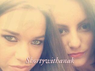 Shortywithanak