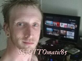 ShyOTTOmatic85