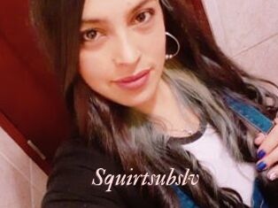 Squirtsubslv