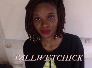 TALLWETCHICK
