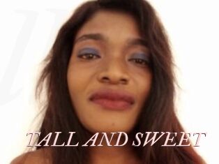 TALL_AND_SWEET