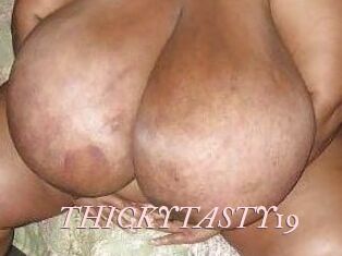 THICKYTASTY19