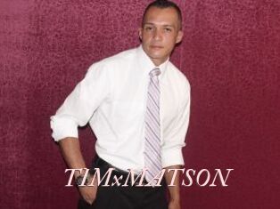 TIMxMATSON