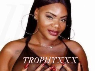 TROPHYXXX