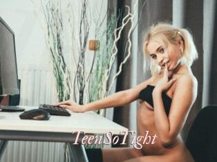 TeenSoTight