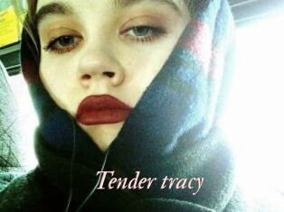 Tender_tracy