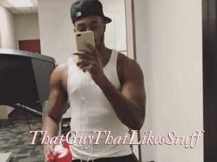 ThatGuyThatLikesStuff