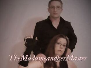 TheMadameandherMaster