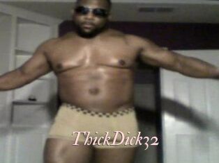 ThickDick32
