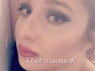 ThickvivaciousK