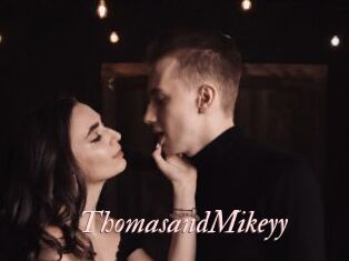 ThomasandMikeyy