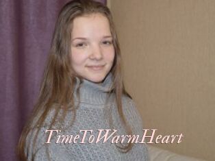 TimeToWarmHeart