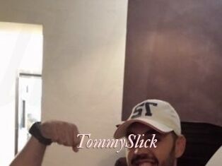TommySlick