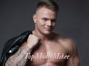 TopModelMikee