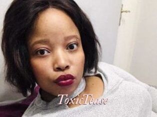 ToxicTease
