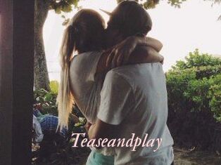 Teaseandplay
