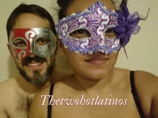 Thetwohotlatinos