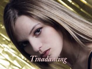 Tinadancing