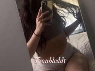 Troubledd1