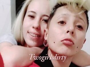 Twogirlsdirty