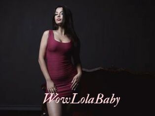 WowLolaBaby