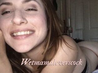 Wetmamaloverscock
