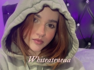 Whiteateneaa