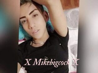 X_Mikebigcock_X
